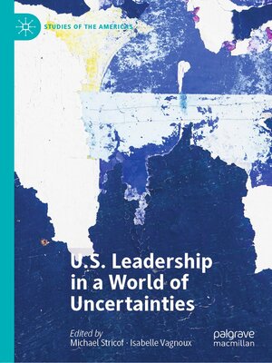cover image of U.S. Leadership in a World of Uncertainties